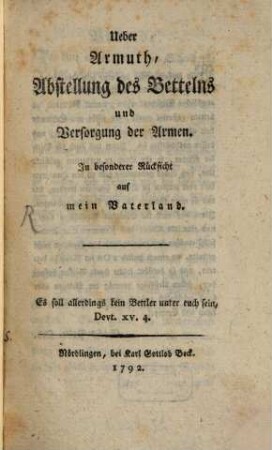 Über Armuth, Abstellung des Bettelns und Versorgung der Armen