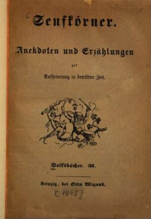 Senfkörner : Anekdoten und Erzählungen zur Aufheiterung in betrübter Zeit