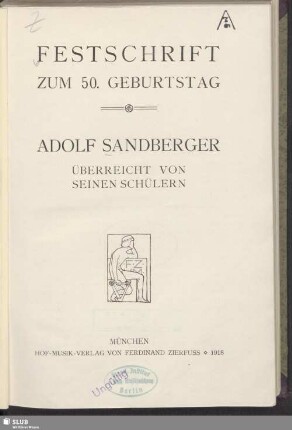 Festschrift zum 50. Geburtstag : Adolf Sandberger