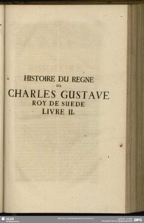 Histoire Du Regne De Charles Gustave Roy De Suede Livre II.