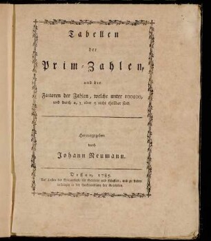 Tabellen der Prim-Zahlen, und der Factoren der Zahlen, welche unter 100100, und durch 2, 3, oder 5 nicht theilbar sind