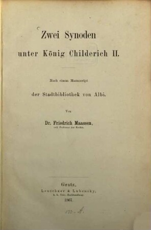 Zwei Synoden unter König Childerich II. : nach einem Manuscript der Stadtbibliothek von Albi