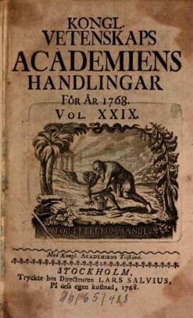 Kungliga Svenska Vetenskapsakademiens handlingar. 29. 1768
