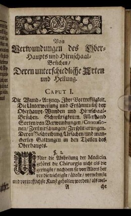 Von Verwundungen des Ober-Haupts und Hirnschaal-Brüchen/ Deren unterschiedliche Arten und Heilung.