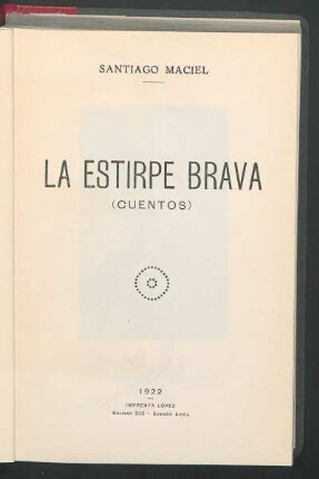 La estirpe brava : (cuentos)
