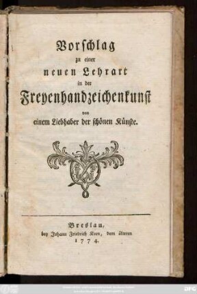 Vorschlag zu einer neuen Lehrart in der Freyenhandzeichenkunst