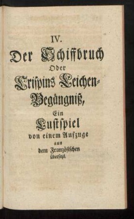 IV. Der Schiffbruch, ...