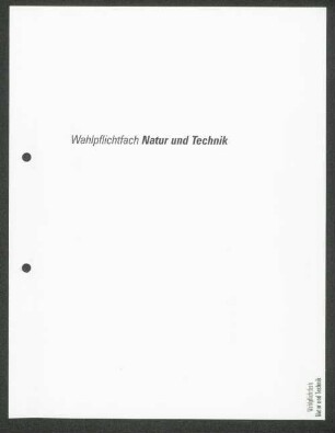 Wahlpflichtfach Natur und Technik