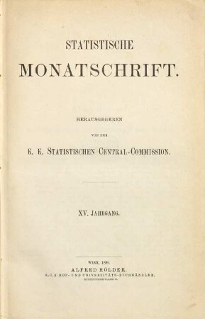 Statistische Monatschrift. 15, 15. 1889