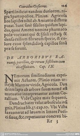 DE ARBORIBUS EARUMQ; partibus, & rerum foßilium cum eis affinitate. Cap. IX.