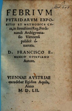 Febrium Putridarum Expositio Et Methodica Cura : in serenissimi Reg. Ferdinandi Archigymnasio Viennensi publicè enarrata