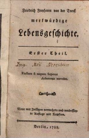 Friedrich Freyherrn von der Trenk merkwürdige Lebensgeschichte, Erster Theil