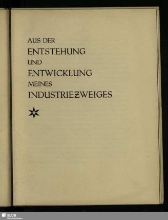 Aus Der Entstehung Und Entwicklung Meines Industriezweiges