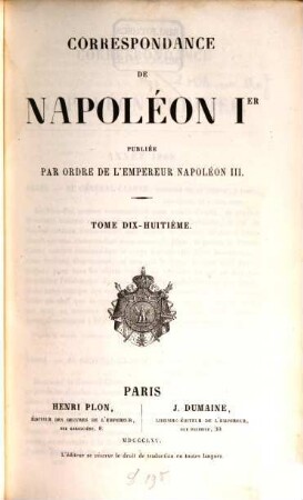 Correspondance : publiée par ordre de l'empereur Napoléon III., 18