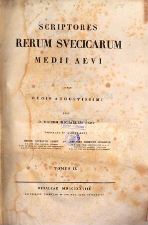 Scriptores Rerum Svecicarum Medii Aevi. 2., Jussu regis Augustissimi