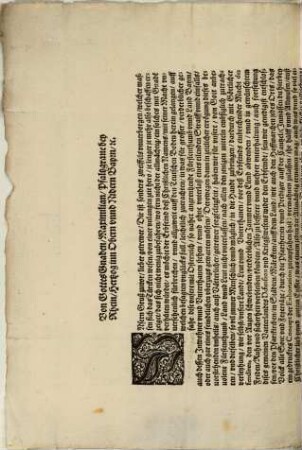 Von Gottes Gnaden, Maximilian, Pfaltzgrave bey Rhein, Hertzog inn Obern unnd Nidern Bayrn, [et]c. Unsern Gruß zuvor, lieber getrewer, Dir ist sonders zweiffels unverborgen, welcher massen sich das Türcken wesen, von einer unlangen zeit hero, je lenger je mehr also beschaffen erzeiget, das sich nicht wenig zubefahren, wo fern nicht der allmächtig, ein solches mit Gnade[n] verhüten würdet, es möchte der Erbfeind deß Christlichen Namens, mit seiner Macht unversehenlich fürbrechen ... : Datum München, den siebenden Monats tag Junii, Anno 1601