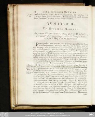 Quaestio III. De Ecclesiae Membris. An praeter Electos vocatos, etiam Reprobi & infideles, sive occulti, sive manifesti, vera Christi Ecclesiae membra sint? Neg. Contra Pontificios.