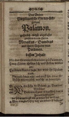 Das Dritte Virgilianische Hirten-lied/ genant Palämon. gespräch-weyse abgefasset zwischen dreyen Hirten Menalkas/ Damötas und ihrem Schieds-man Palämon