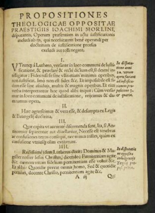 Propositiones Theologicae Oppositae Praestigiis Ioachimi Morlini, disputantis, Operum praesentiam in actu iustificationis includi ab iis, qui necessitatem bene operandi per doctrinam de iustificatione prorsus excludi aut tolli negant.