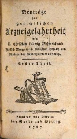 Beyträge zur gerichtlichen Arzneygelahrtheit, 1