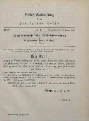 1. Verordnung, die Gesetzeskraft des Gesetzes, betreffend die Abänderung der Wahlordnung für die Landtage der Herzogthümer Coburg und Gotha, betreffend. Vom 1. Januar 1869