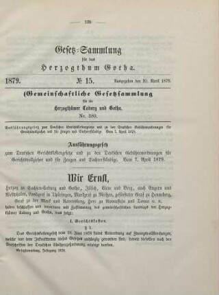 15. Ausführungsgesetz zum Deutschen Gerichtskostengesetze und zu den Deutschen Gebührenordnungen für Gerichtsvollzieher und für Zeugen und Sachverständige. Vom 7. April 1879