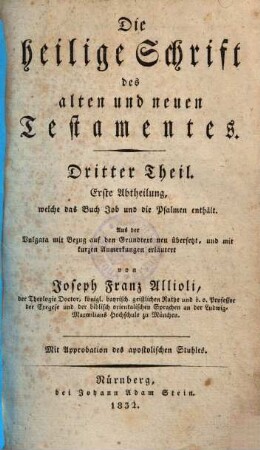 Die Heilige Schrift des alten und neuen Testamentes : aus der Vulgata mit Bezug auf den Grundtext neu übersetzt, und mit kurzen Anmerkungen erläutert, 3,1. Welche das Buch Job und die Psalmen enthält