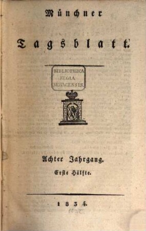 Münchener Tagblatt. 1834,[1] = Jg. 8, Jan. - Juni
