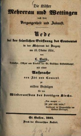 Die Klöster Mehrerau und Wettingen nach ihrer Vergangenheit und Zukunft : Rede bei der feierlichen Eröffnung des Conventes in der Mehrerau bei Bregenz am 18. Oktober 1854