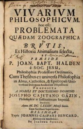 Vivarivm Philosophicvm, hoc est: Problemata Quaedam Zoographica De Brvtis