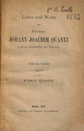 Leben und Werke des Flötisten Johann Joachim Quantz, Lehrers Friedrichs des Grossen
