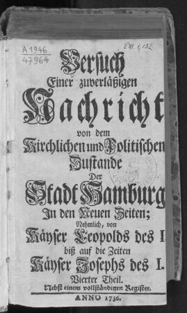 Theil 4: In den neuen Zeiten, nehmlich von Käyser Leopolds des I. biß auf die Zeiten Käyser Josephs des I.