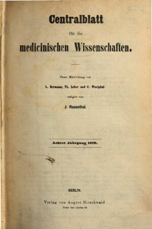 Centralblatt für die medicinischen Wissenschaften. 8, 8. 1870