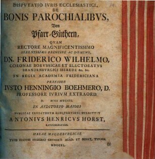 Dispvtatio Ivris Ecclesiastici, De Bonis Parochialibvs : = Von Pfarr-Güthern
