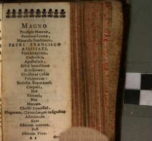 Via Franciscana Vitae Aeternae : Ex Regula, Et Testamento S. P. Francisci, Ac Selectissimis, & Pijssimis apparata precibus, Qua Viatores Franciscani in hac lacrymarum Valle, ad quosvis hostiles evitandos incursus, non sine magno fructu quotidie uti possunt