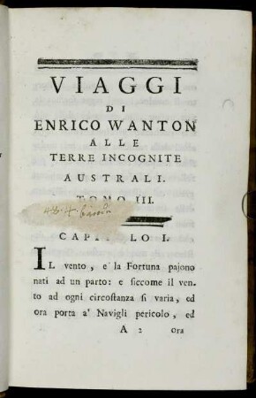 Viaggi Di Enrico Wanton Alle Terre Incognite Australi. Tomo III.