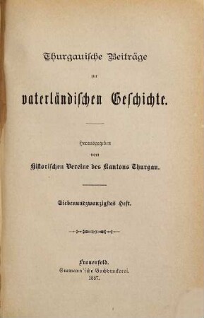Thurgauische Beiträge zur vaterländischen Geschichte. 27. 1887