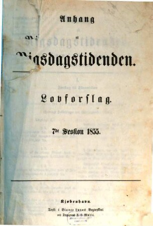 Rigsdagstidende. Ordentlige samling. Tillaeg A, Forelagte lovforslag med mere. 7. 1855