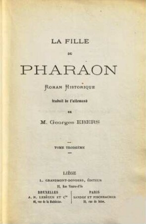 La fille du Pharaon : Roman Historique traduit de l'allemand de Georges Ebers. 3