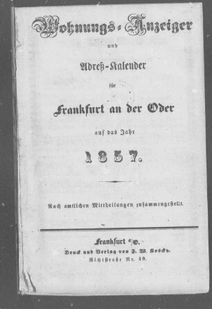 Wohnungs-Anzeiger und Adreß-Kalender für Frankfurt an der Oder auf das Jahr 1857