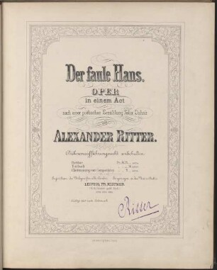 Der faule Hans : Oper in einem Act nach einer poëtischen Erzählung Felix Dahn's