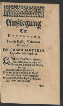 Außlegung Der Rythmorum Fratris Basilii Valentini Monachi. De Prima Materia Lapidis Philosophici.