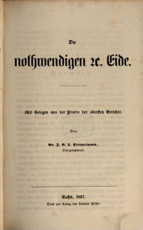 Der Gerichts-Eid, 3. Die nothwendigen ec. Eide mit Belegen aus der Praxis der obersten Gerichte