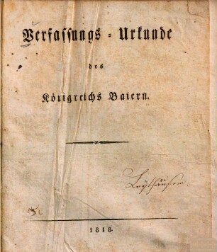 Die Verfassungs-Urkunde des Königreichs Baiern