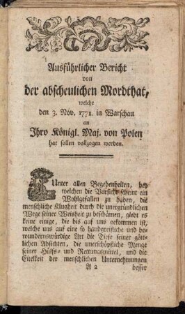 Ausführlicher Bericht von der abscheulichen Mordthat, welche [...] an Ihro Königl. Maj. von Polen hat sollen vollzogen werden.