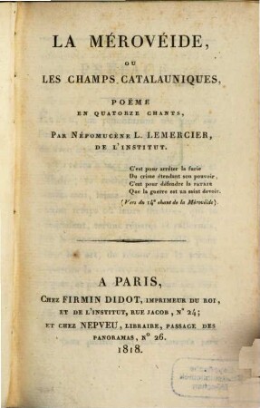 La Mérovéide ou les Champs Catalauniques : Poëme en quatorze chants
