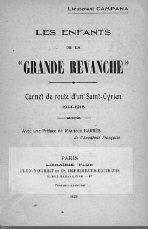 Les enfants de la "Grande Revanche" : carnet de route d'un Saint-Cyrien 1914-1918