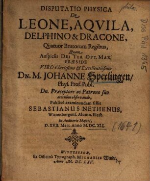 Disputatio Physica De Leone, Aqvila, Delphino & Dracone, Quatuor Brutorum Regibus