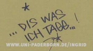 ...DIS WAS ICH TAGG...!