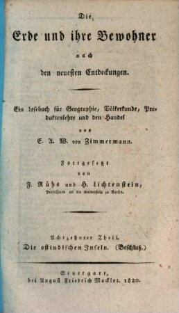 Die Erde und ihre Bewohner nach den neuesten Entdeckungen : ein Lesebuch für Geographie, Völkerkunde, Produktenlehre und den Handel, 18. Die ostindischen Inseln (Beschluß)